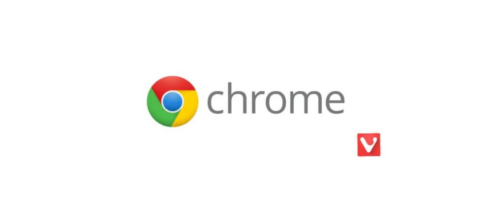 Google Chrome＆Vivaldi